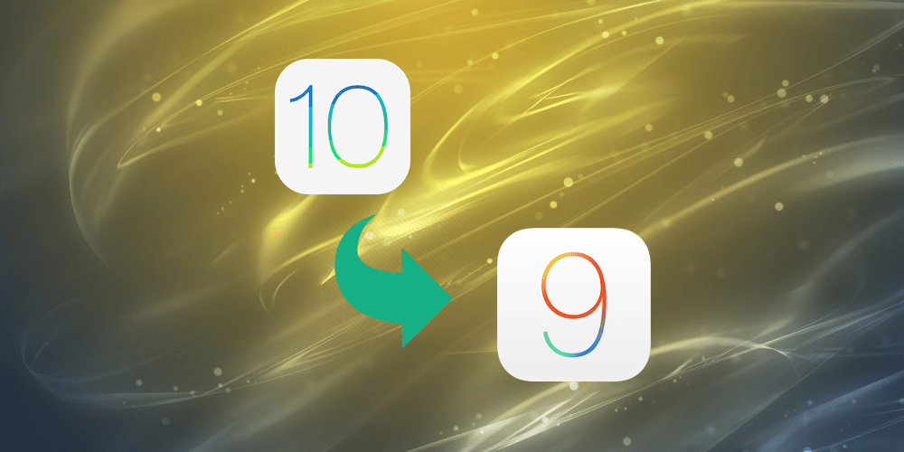 I just don’t like it with iOS 10. Can I revert back to iOS 9-iOS 10 FAQs - A Troubleshooting Guide